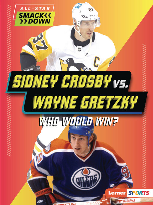 Title details for Sidney Crosby vs. Wayne Gretzky by Josh Anderson - Available